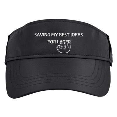 Saving My Best Ideas For Later Adult Drive Performance Visor