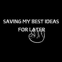 Saving My Best Ideas For Later Bucket Hat