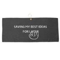 Saving My Best Ideas For Later Large Microfiber Waffle Golf Towel