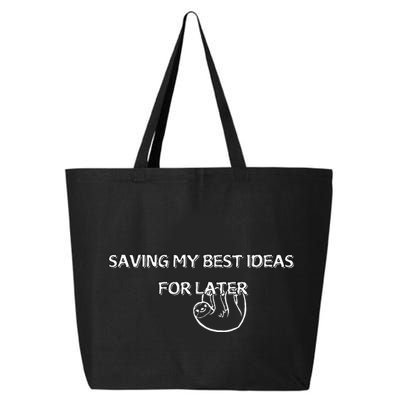 Saving My Best Ideas For Later 25L Jumbo Tote