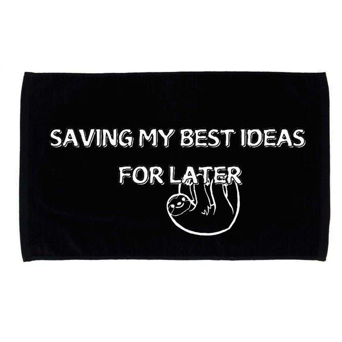 Saving My Best Ideas For Later Microfiber Hand Towel
