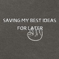 Saving My Best Ideas For Later Cotton Canvas Backpack