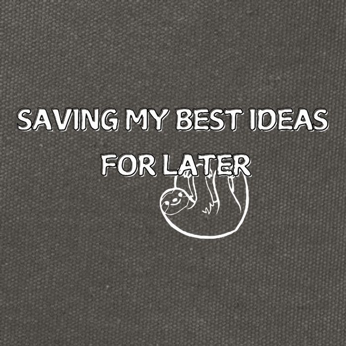 Saving My Best Ideas For Later Cotton Canvas Backpack