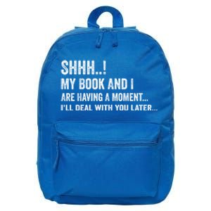 Shhh My Book And I Are Having A Mot Book Lovers Day Gift 16 in Basic Backpack