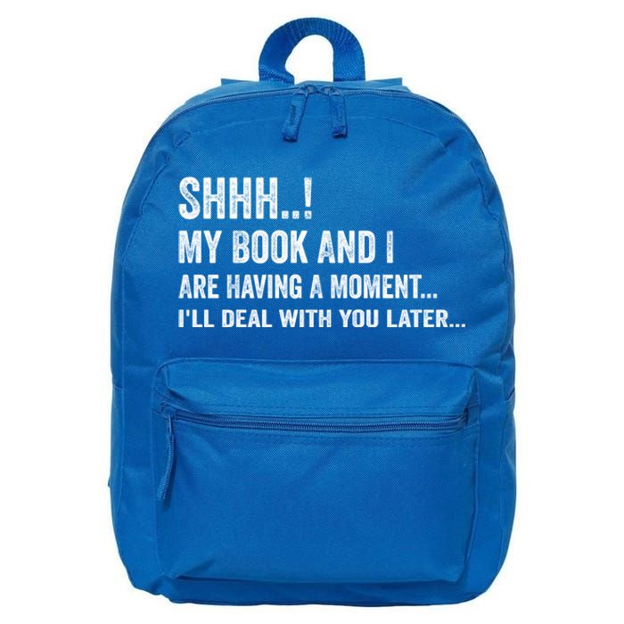 Shhh My Book And I Are Having A Mot Book Lovers Day Gift 16 in Basic Backpack