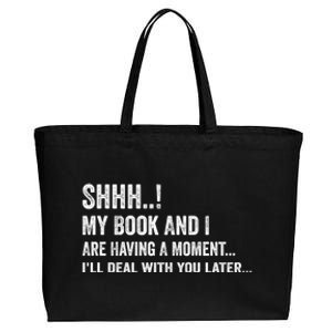 Shhh My Book And I Are Having A Mot Book Lovers Day Gift Cotton Canvas Jumbo Tote