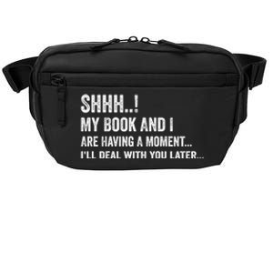 Shhh My Book And I Are Having A Mot Book Lovers Day Gift Crossbody Pack