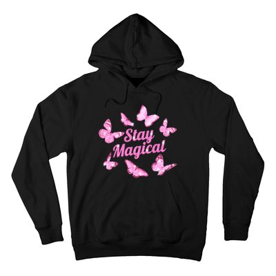 Stay Magical Butterfly Cute Gift Hoodie