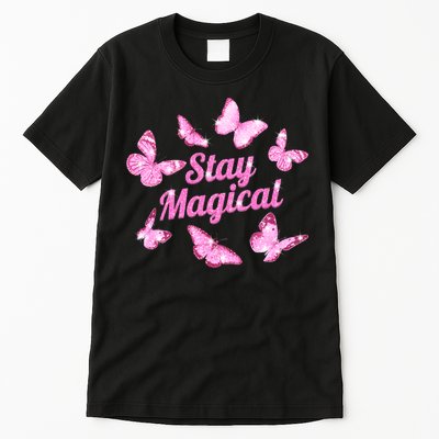 Stay Magical Butterfly Cute Gift Tall T-Shirt