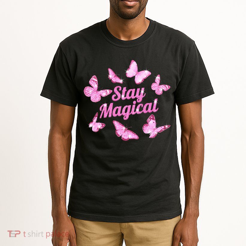 Stay Magical Butterfly Cute Gift Tall T-Shirt