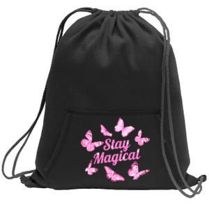 Stay Magical Butterfly Cute Gift Sweatshirt Cinch Pack Bag