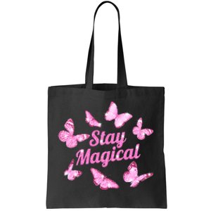 Stay Magical Butterfly Cute Gift Tote Bag