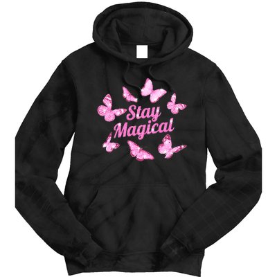 Stay Magical Butterfly Cute Gift Tie Dye Hoodie