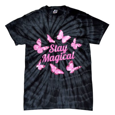 Stay Magical Butterfly Cute Gift Tie-Dye T-Shirt