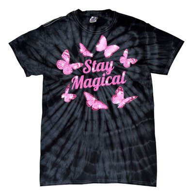 Stay Magical Butterfly Cute Gift Tie-Dye T-Shirt