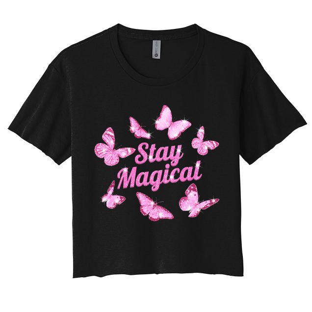 Stay Magical Butterfly Cute Gift Crop Top