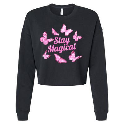 Stay Magical Butterfly Cute Gift Cropped Pullover Crew