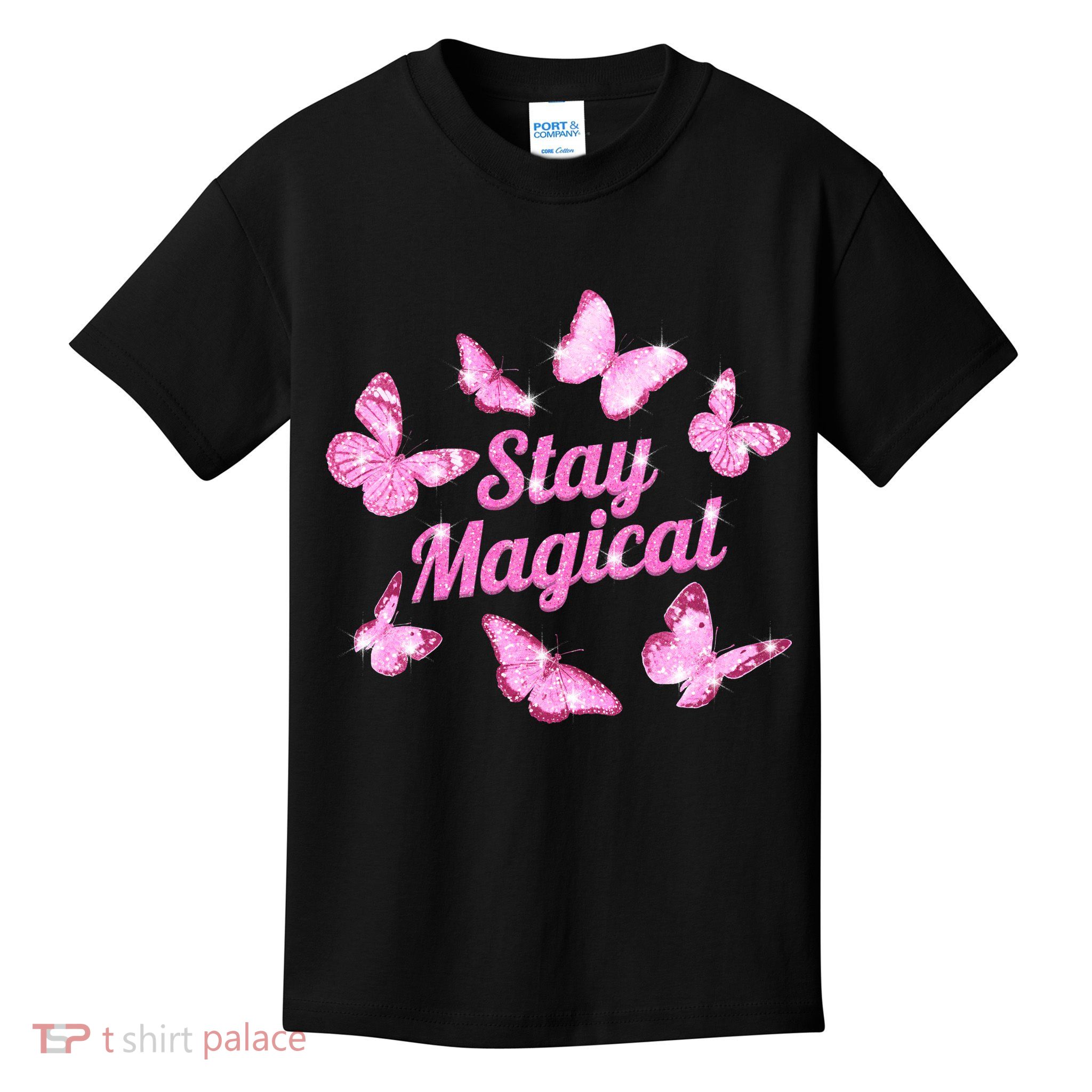 Stay Magical Butterfly Cute Gift Kids T-Shirt