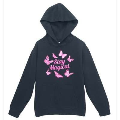 Stay Magical Butterfly Cute Gift Urban Pullover Hoodie