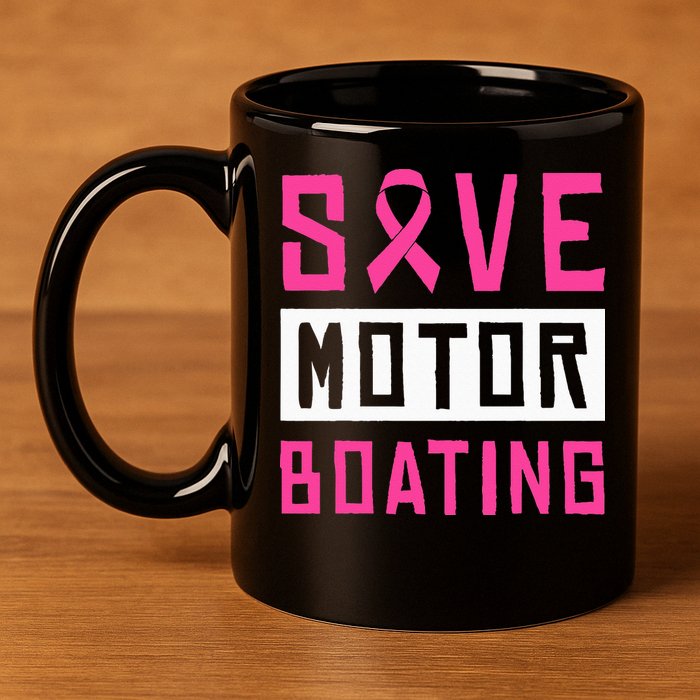 Save Motor Boating Fighting Breast Cancer 11oz C Handle Ceramic Mug