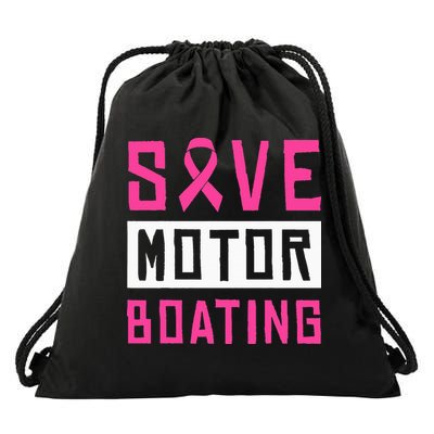 Save Motor Boating Fighting Breast Cancer Drawstring Bag