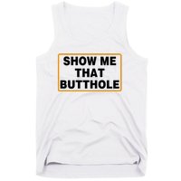 Show Me Butthole Funny Tank Top