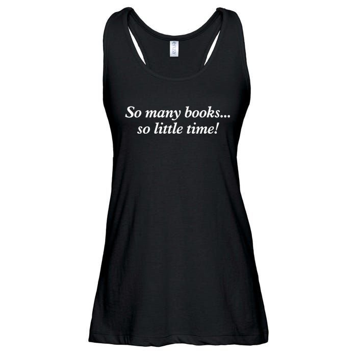 So Many Books Little Time Loves To Read Books Bookworm Ladies Essential Flowy Tank