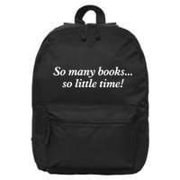 So Many Books Little Time Loves To Read Books Bookworm 16 in Basic Backpack