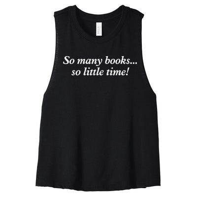 So Many Books Little Time Loves To Read Books Bookworm Women's Racerback Cropped Tank