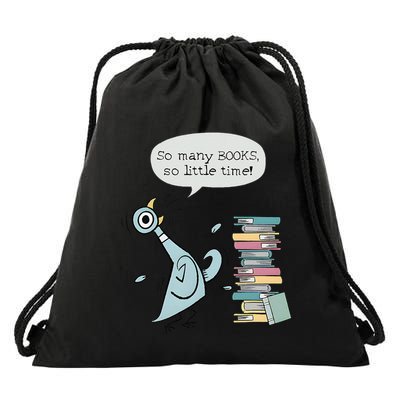So Many Books And So Little Time Pigeon Library Reading Drawstring Bag