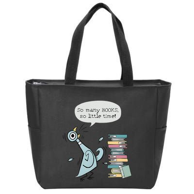 So Many Books And So Little Time Pigeon Library Reading Zip Tote Bag