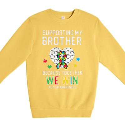 Supporting My Brother Together We Win Autism Aware Puzzle Premium Crewneck Sweatshirt