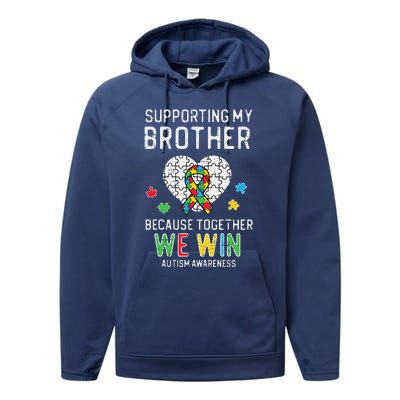 Supporting My Brother Together We Win Autism Aware Puzzle Performance Fleece Hoodie