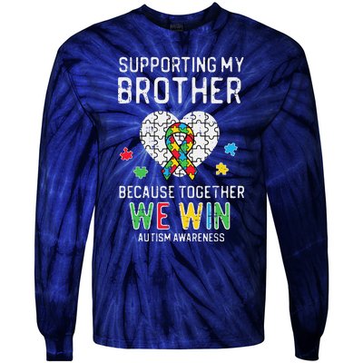 Supporting My Brother Together We Win Autism Aware Puzzle Tie-Dye Long Sleeve Shirt