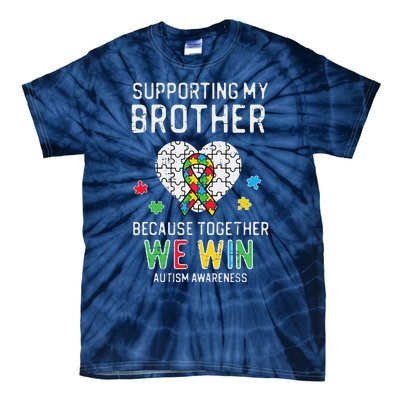 Supporting My Brother Together We Win Autism Aware Puzzle Tie-Dye T-Shirt