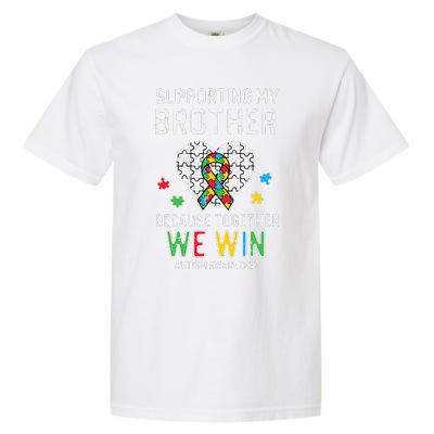 Supporting My Brother Together We Win Autism Aware Puzzle Garment-Dyed Heavyweight T-Shirt