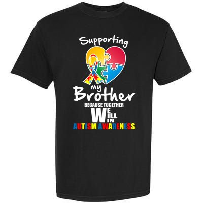 Supporting My Brother Together We Will Win Garment-Dyed Heavyweight T-Shirt
