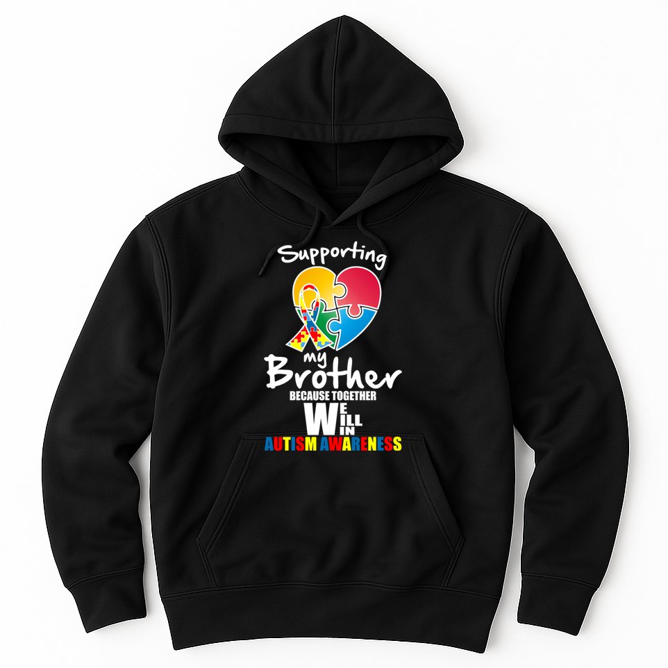 Supporting My Brother Together We Will Win Hoodie