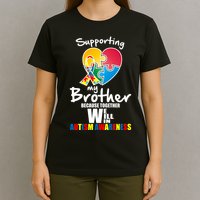 Supporting My Brother Together We Will Win T-Shirt