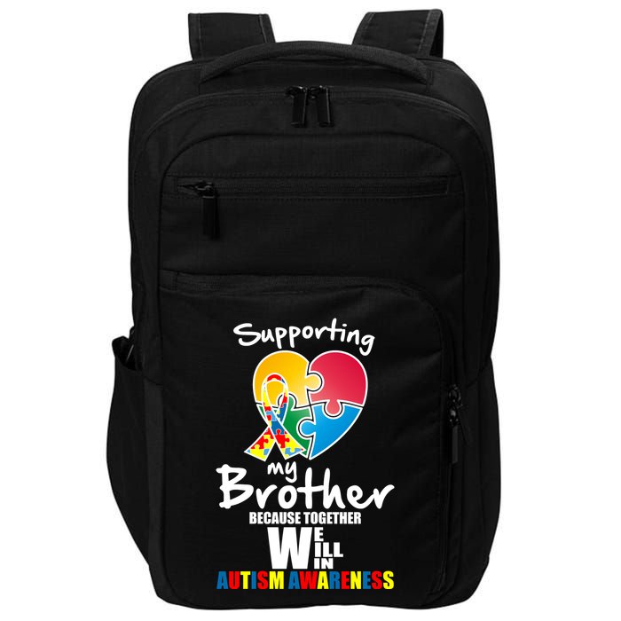 Supporting My Brother Together We Will Win Impact Tech Backpack