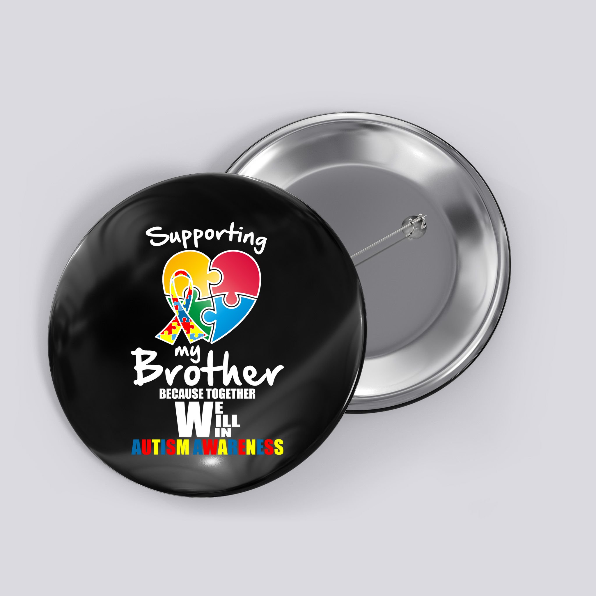 Supporting My Brother Together We Will Win Button