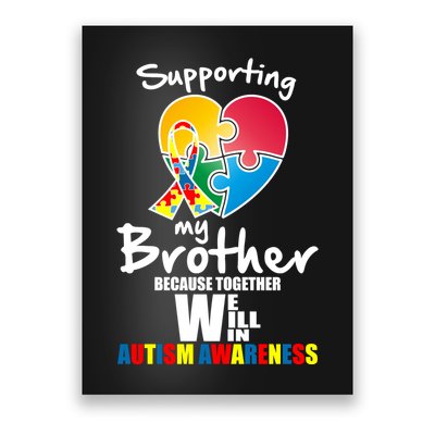 Supporting My Brother Together We Will Win Poster