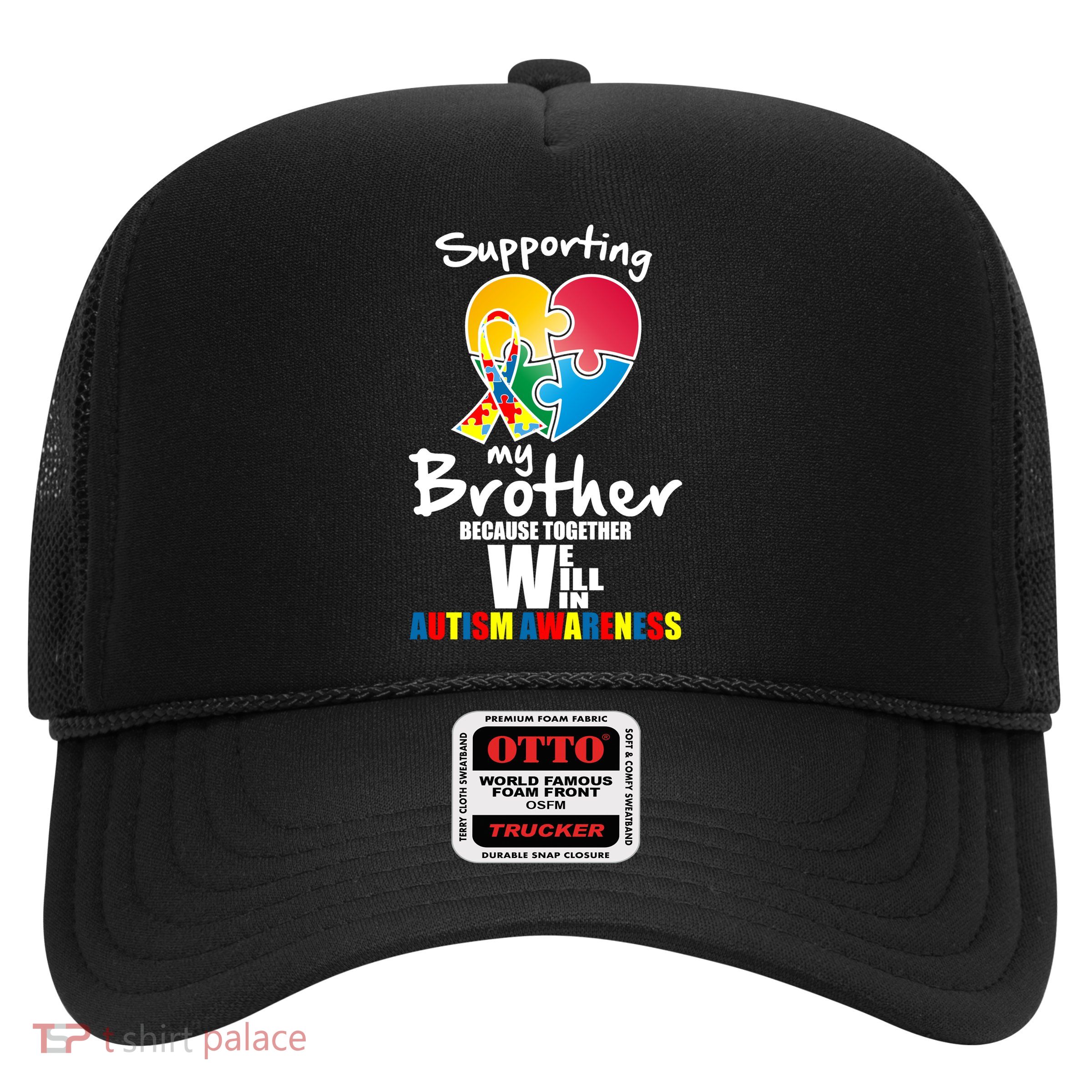 Supporting My Brother Together We Will Win Trucker Hat
