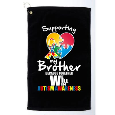Supporting My Brother Together We Will Win Golf Towel