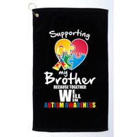 Supporting My Brother Together We Will Win Golf Towel