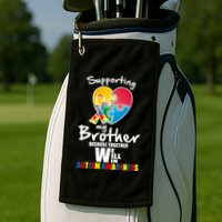 Supporting My Brother Together We Will Win Golf Towel