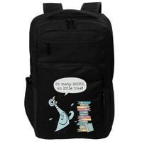 So Many Books And So Little Time Pigeon Library Impact Tech Backpack