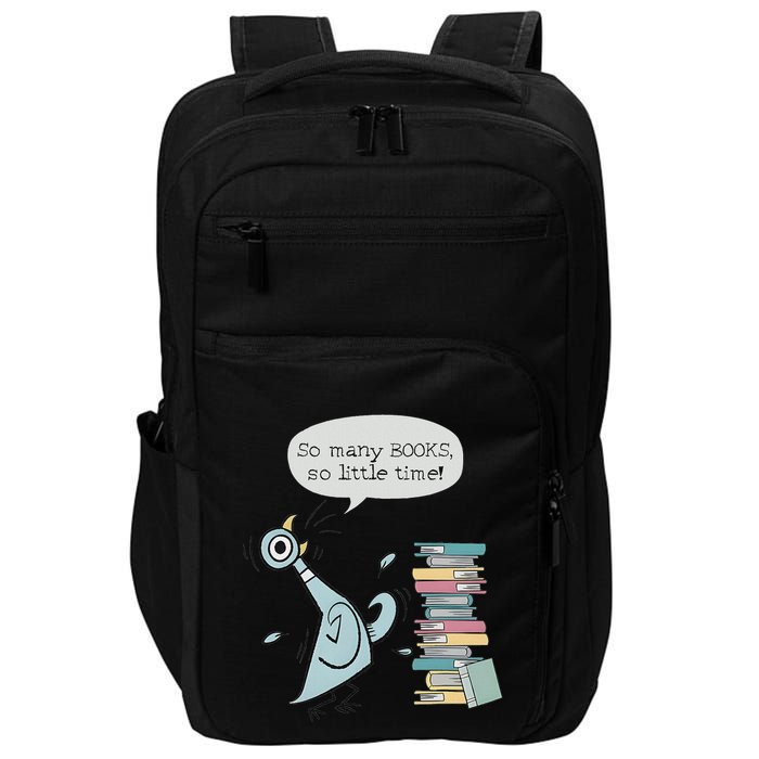 So Many Books And So Little Time Pigeon Library Impact Tech Backpack