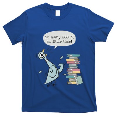 So Many Books And So Little Time Pigeon Library T-Shirt