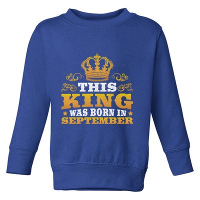 September Month Birthday Design Born In September Gift Toddler Sweatshirt
